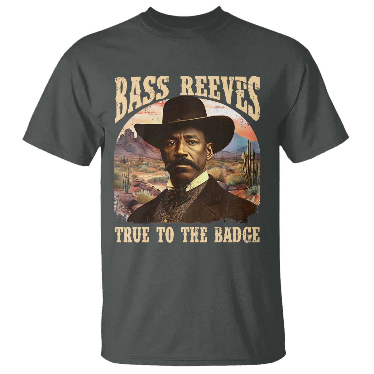 Bass Reeves True To The Badge T Shirt African American Cowboy Marshal Black History Month