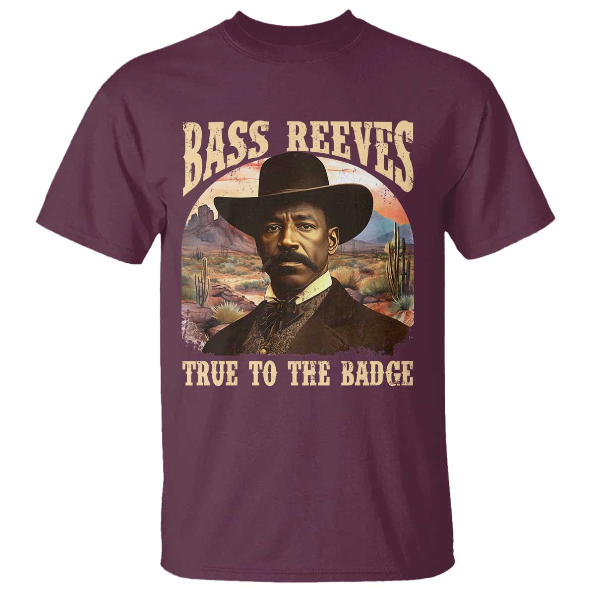 Bass Reeves True To The Badge T Shirt African American Cowboy Marshal Black History Month