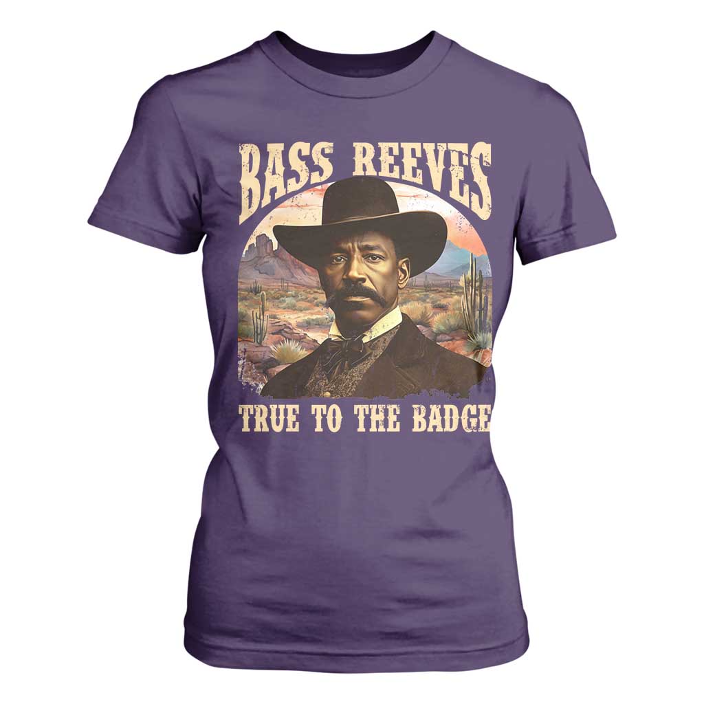 Bass Reeves True To The Badge T Shirt For Women African American Cowboy Marshal Black History Month