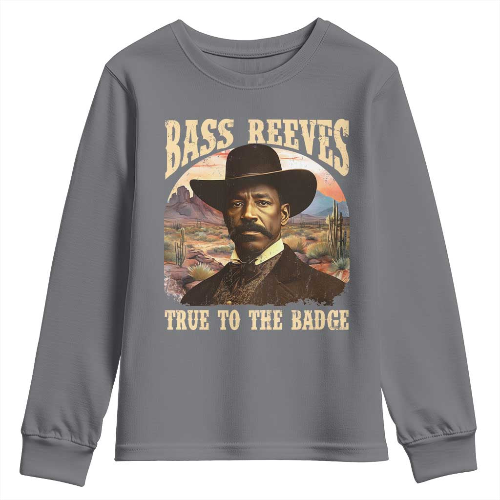 Bass Reeves True To The Badge Youth Sweatshirt African American Cowboy Marshal Black History Month