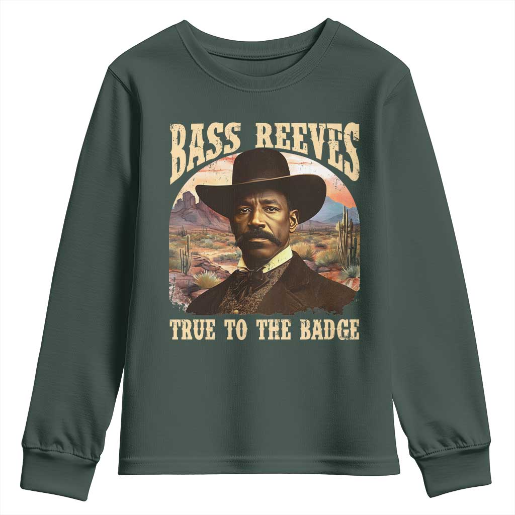 Bass Reeves True To The Badge Youth Sweatshirt African American Cowboy Marshal Black History Month