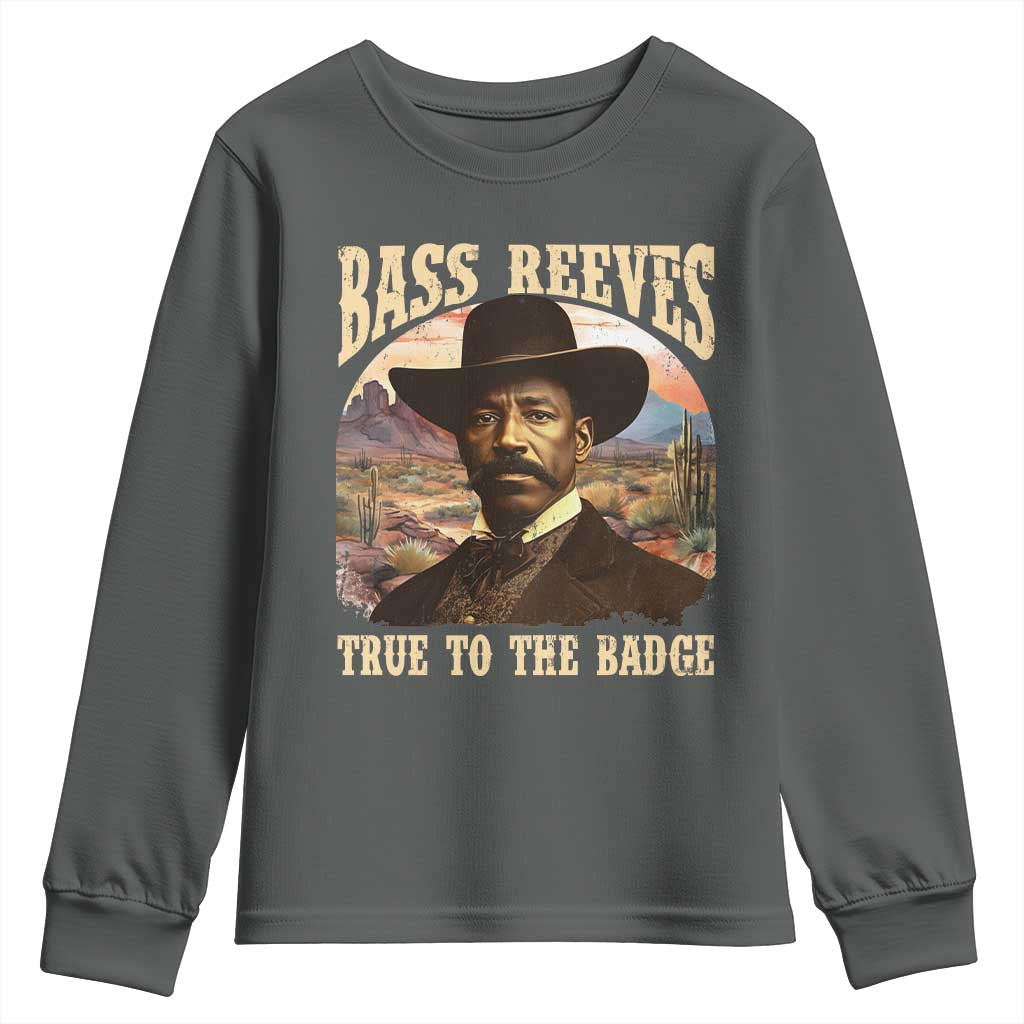 Bass Reeves True To The Badge Youth Sweatshirt African American Cowboy Marshal Black History Month