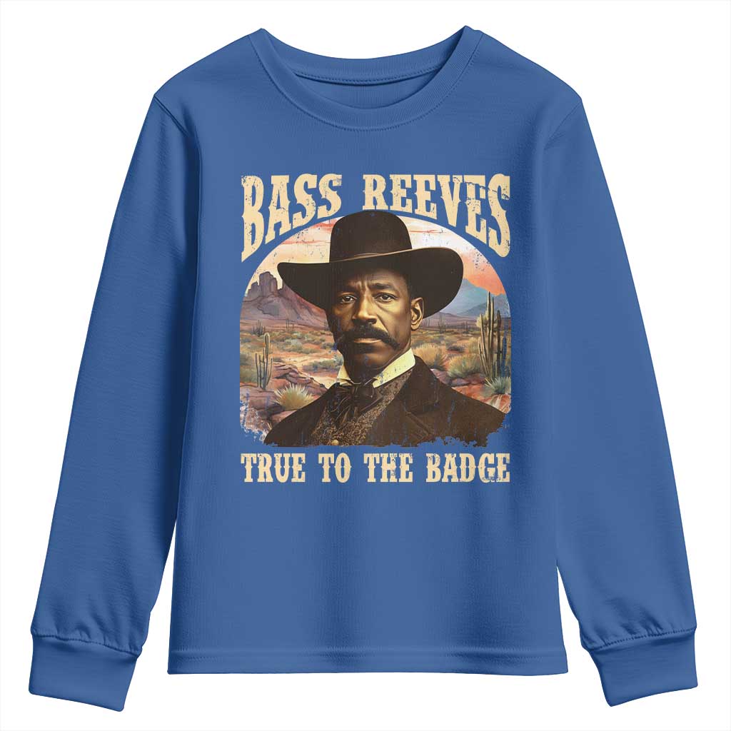 Bass Reeves True To The Badge Youth Sweatshirt African American Cowboy Marshal Black History Month