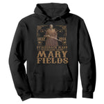 Mary Fields Hoodie Stagecoach Mary Trailblazing Legend Black Cowgirl Pioneer