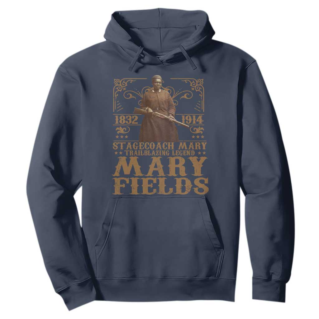 Mary Fields Hoodie Stagecoach Mary Trailblazing Legend Black Cowgirl Pioneer