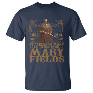 Mary Fields T Shirt Stagecoach Mary Trailblazing Legend Black Cowgirl Pioneer