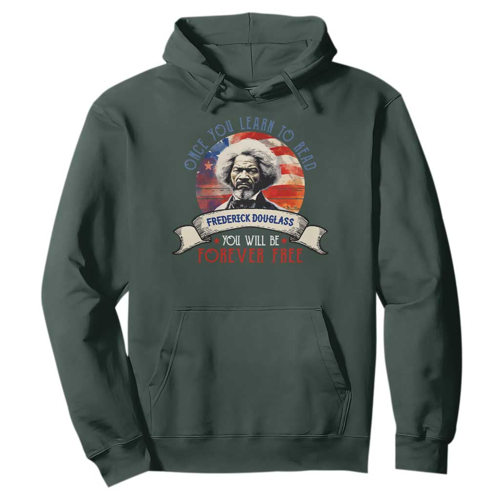 Frederick Douglass Inspirational Quotes Hoodie Once You Learn To Read You Will Be Forever Free USA Flag