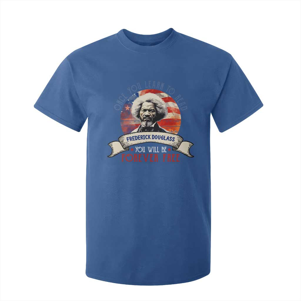 Frederick Douglass Inspirational Quotes T Shirt For Kid Once You Learn To Read You Will Be Forever Free USA Flag
