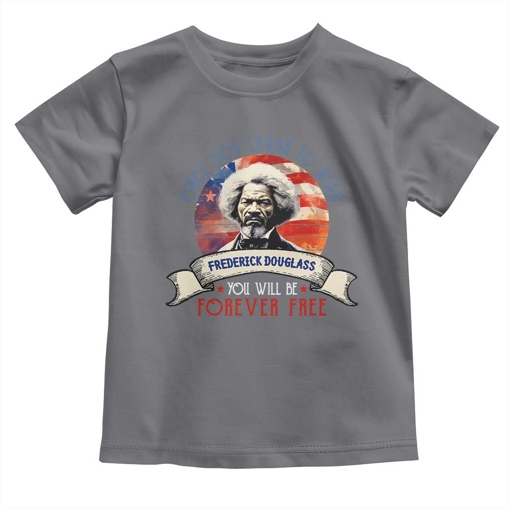 Frederick Douglass Inspirational Quotes Toddler T Shirt Once You Learn To Read You Will Be Forever Free USA Flag