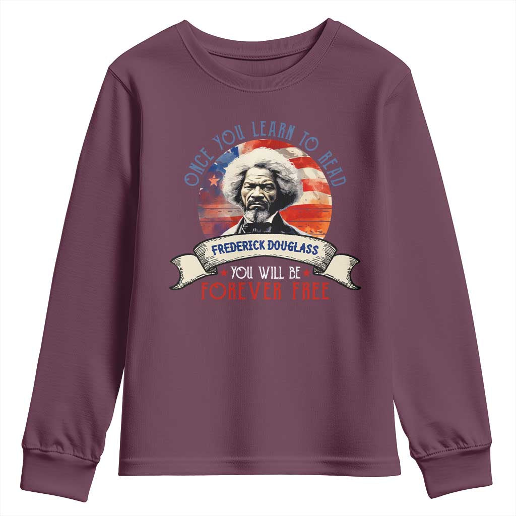 Frederick Douglass Inspirational Quotes Youth Sweatshirt Once You Learn To Read You Will Be Forever Free USA Flag