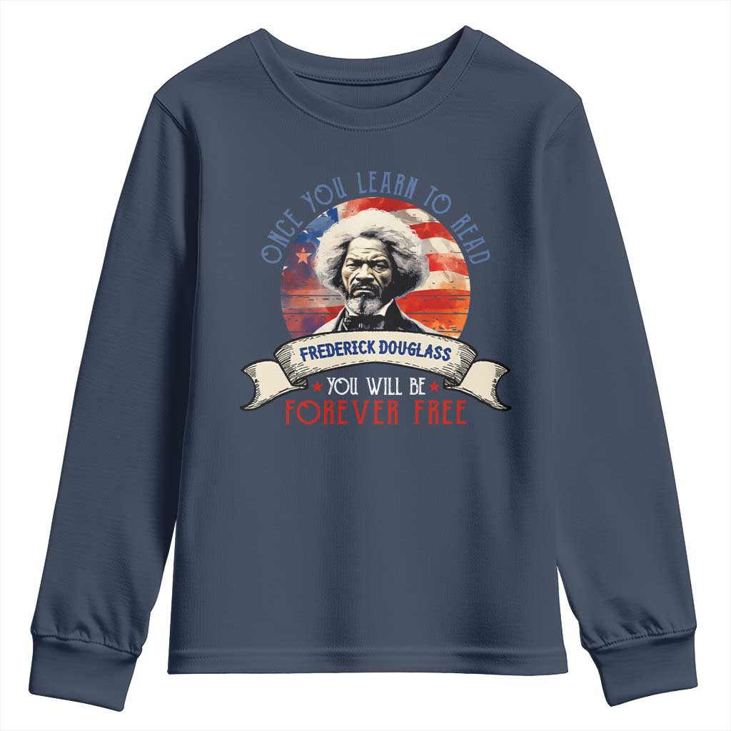 Frederick Douglass Inspirational Quotes Youth Sweatshirt Once You Learn To Read You Will Be Forever Free USA Flag