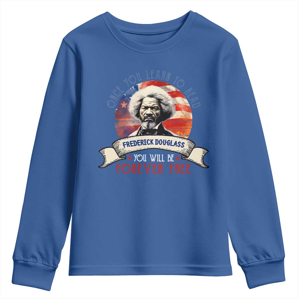 Frederick Douglass Inspirational Quotes Youth Sweatshirt Once You Learn To Read You Will Be Forever Free USA Flag