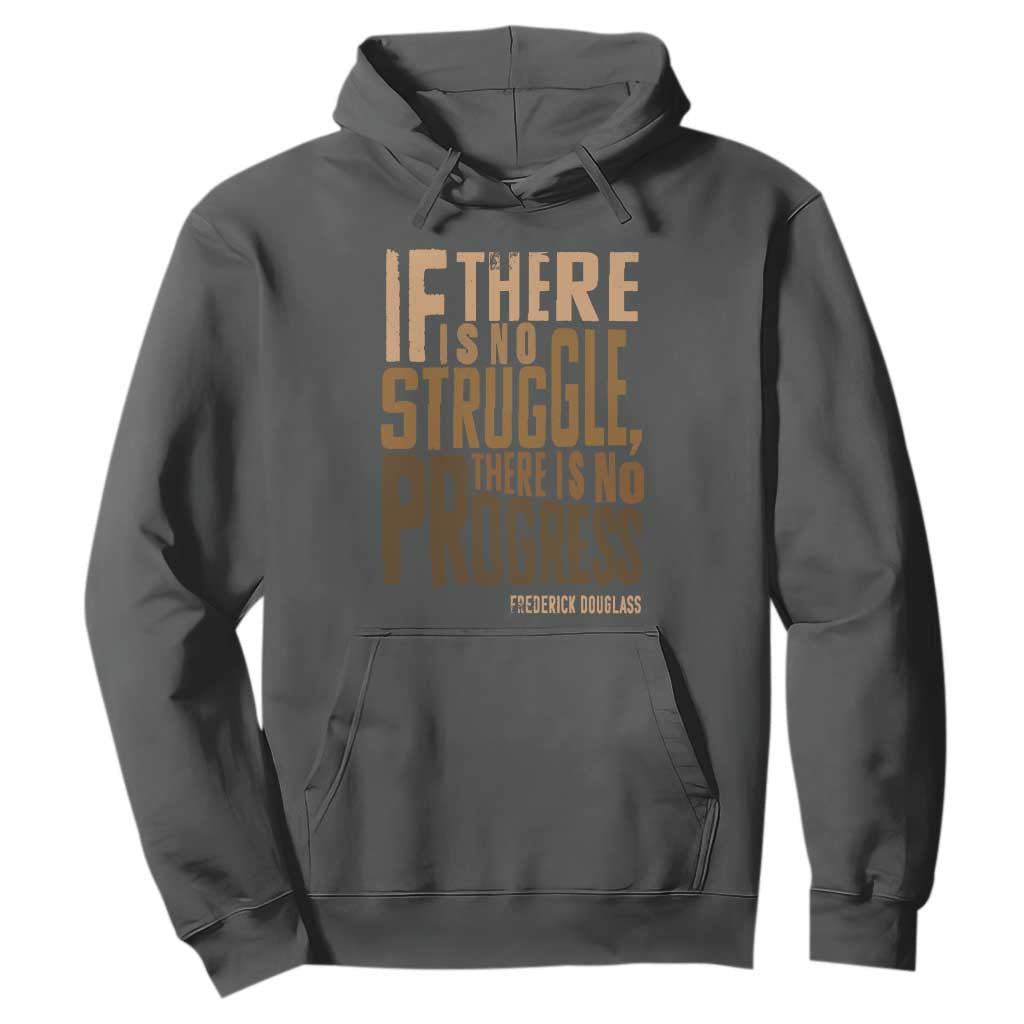 Frederick Douglass Quote Hoodie If There Is No Truggle There Is No Progress Black History Month