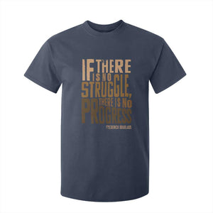 Frederick Douglass Quote T Shirt For Kid If There Is No Truggle There Is No Progress Black History Month
