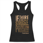 Frederick Douglass Quote Racerback Tank Top If There Is No Truggle There Is No Progress Black History Month