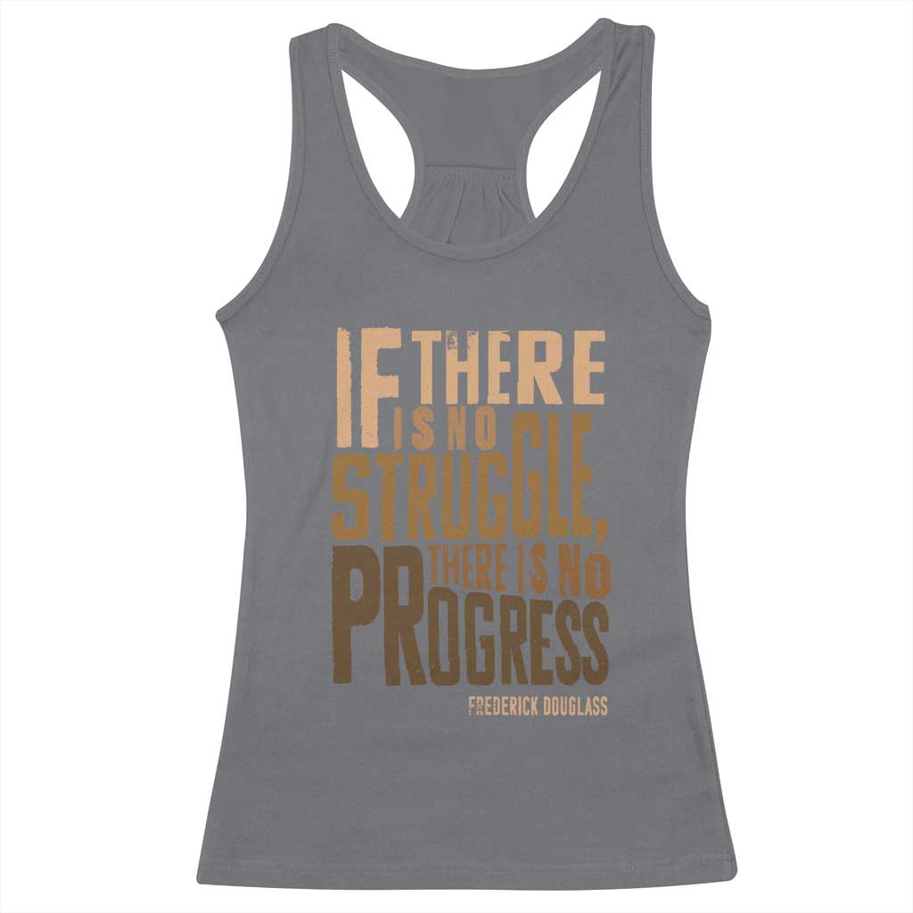 Frederick Douglass Quote Racerback Tank Top If There Is No Truggle There Is No Progress Black History Month