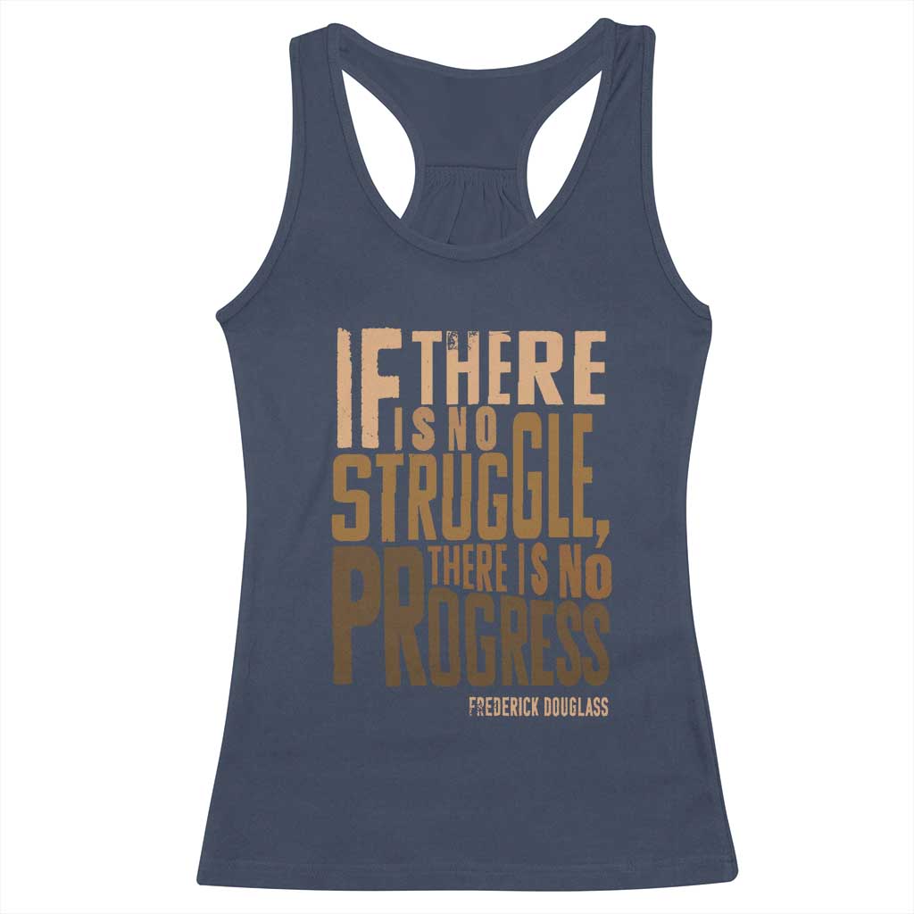 Frederick Douglass Quote Racerback Tank Top If There Is No Truggle There Is No Progress Black History Month