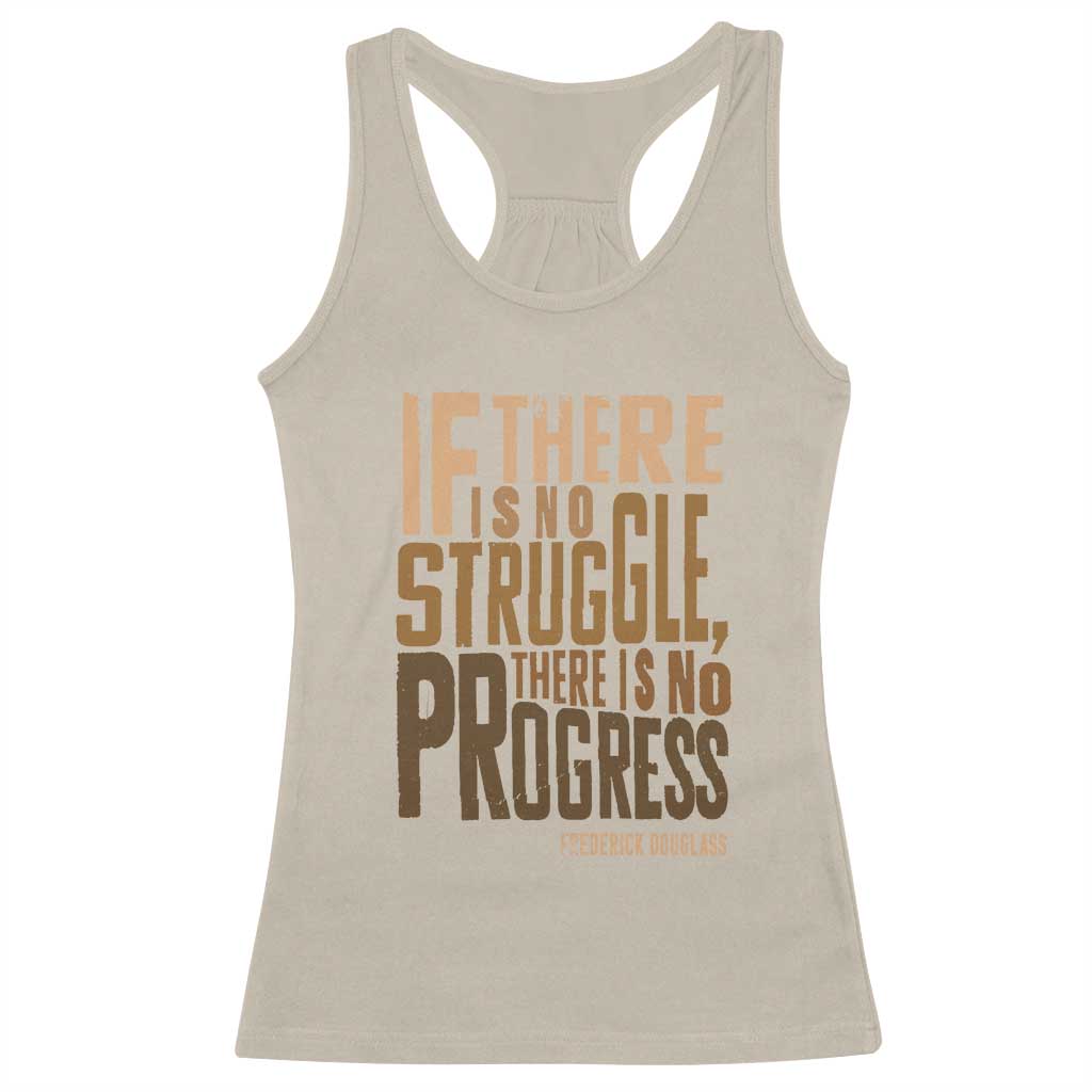 Frederick Douglass Quote Racerback Tank Top If There Is No Truggle There Is No Progress Black History Month