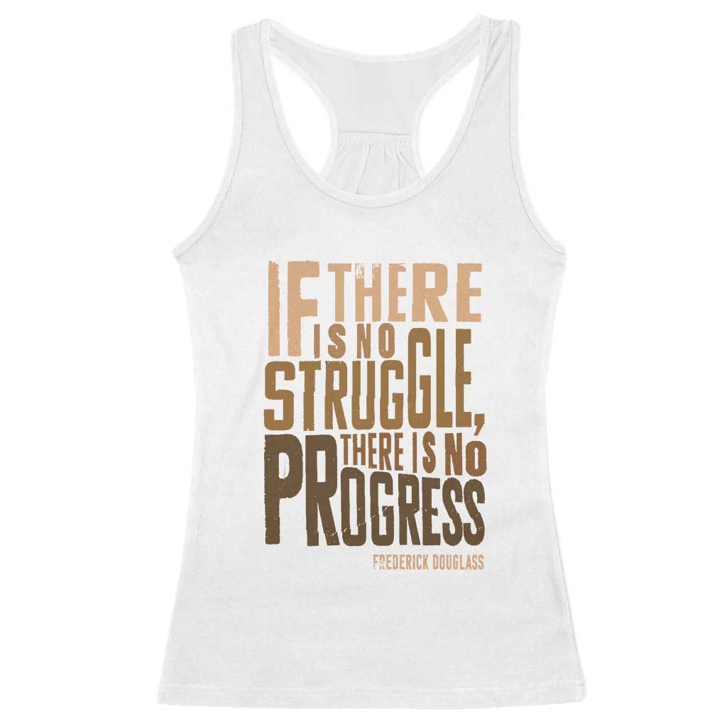 Frederick Douglass Quote Racerback Tank Top If There Is No Truggle There Is No Progress Black History Month