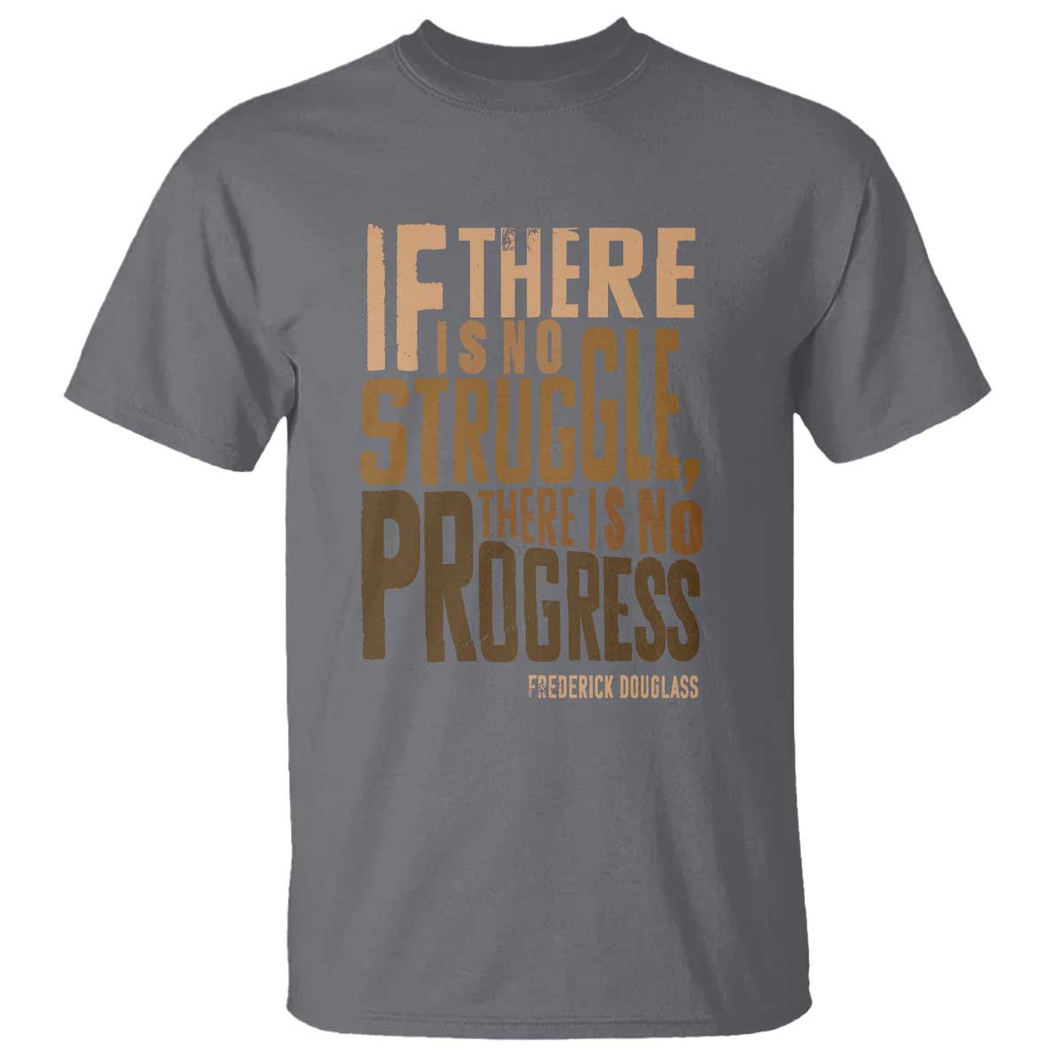 Frederick Douglass Quote T Shirt If There Is No Truggle There Is No Progress Black History Month