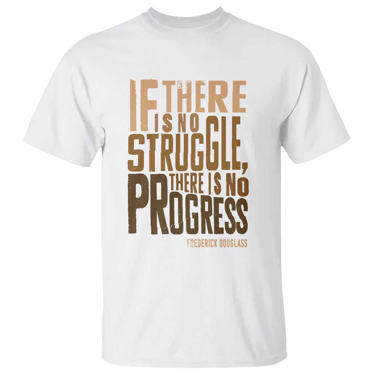 Frederick Douglass Quote T Shirt If There Is No Truggle There Is No Progress Black History Month