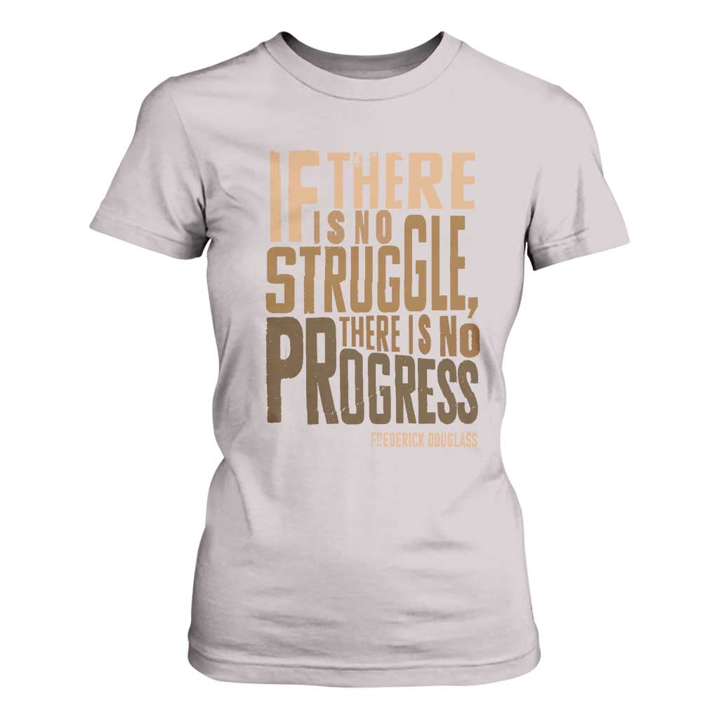 Frederick Douglass Quote T Shirt For Women If There Is No Truggle There Is No Progress Black History Month