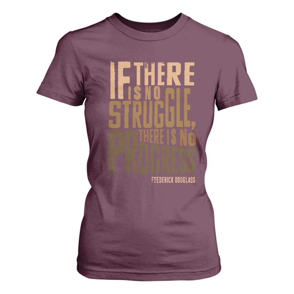 Frederick Douglass Quote T Shirt For Women If There Is No Truggle There Is No Progress Black History Month
