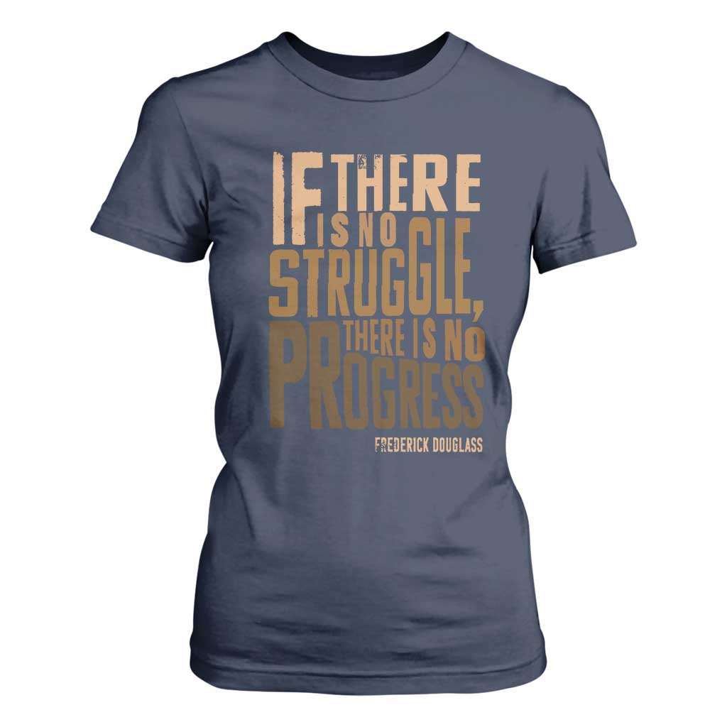 Frederick Douglass Quote T Shirt For Women If There Is No Truggle There Is No Progress Black History Month