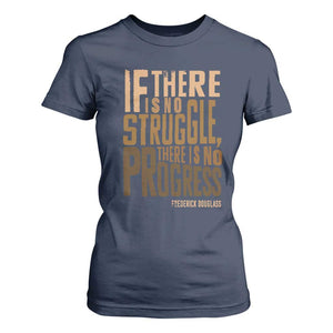 Frederick Douglass Quote T Shirt For Women If There Is No Truggle There Is No Progress Black History Month