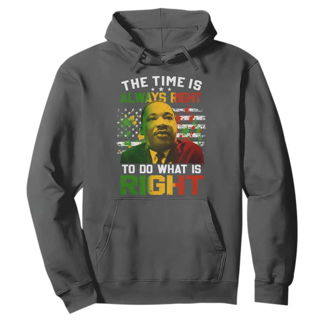 The Time Is Always Right To Do What Is Right Hoodie Martin Luther King Vintage American Flag