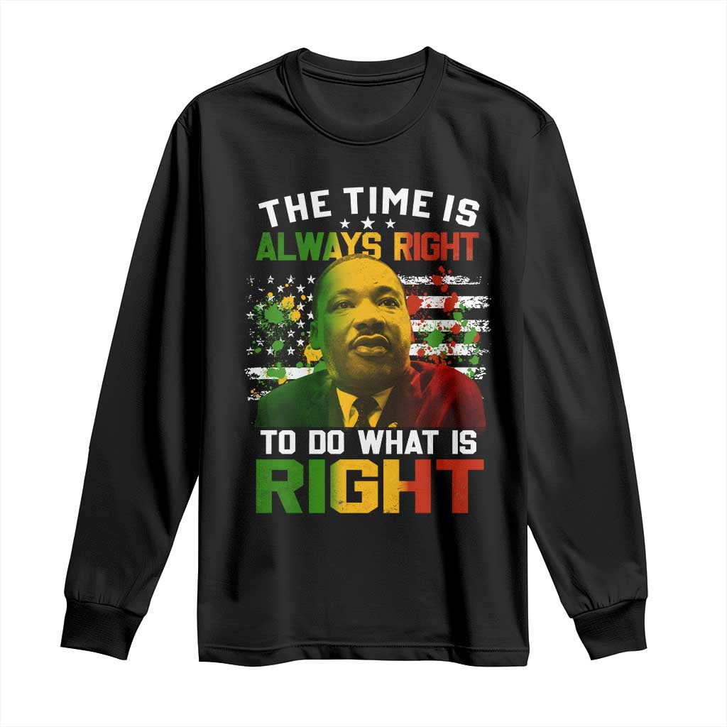 The Time Is Always Right To Do What Is Right Long Sleeve Shirt Martin Luther King Vintage American Flag