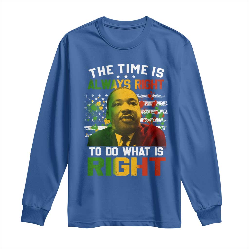 The Time Is Always Right To Do What Is Right Long Sleeve Shirt Martin Luther King Vintage American Flag