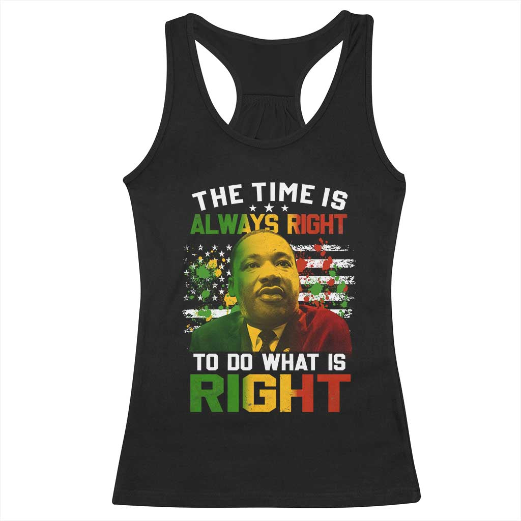 The Time Is Always Right To Do What Is Right Racerback Tank Top Martin Luther King Vintage American Flag