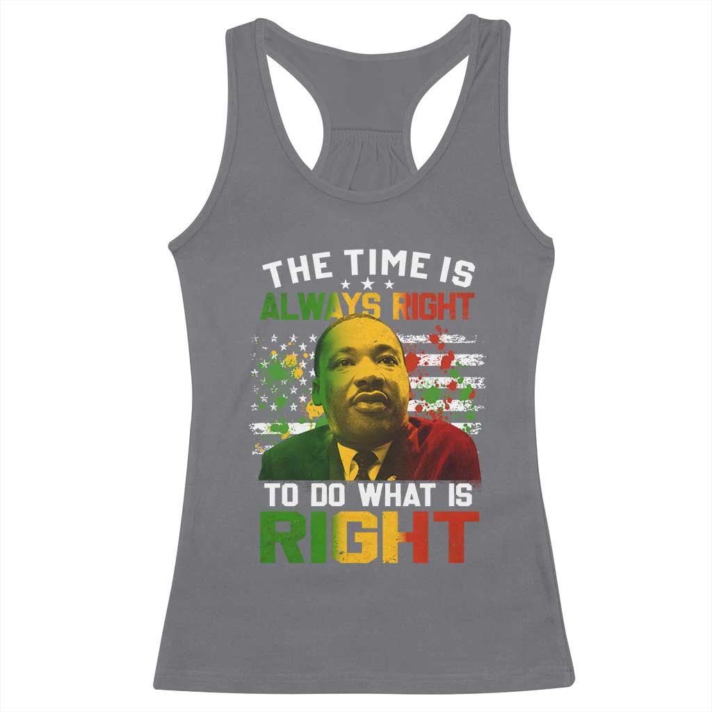 The Time Is Always Right To Do What Is Right Racerback Tank Top Martin Luther King Vintage American Flag