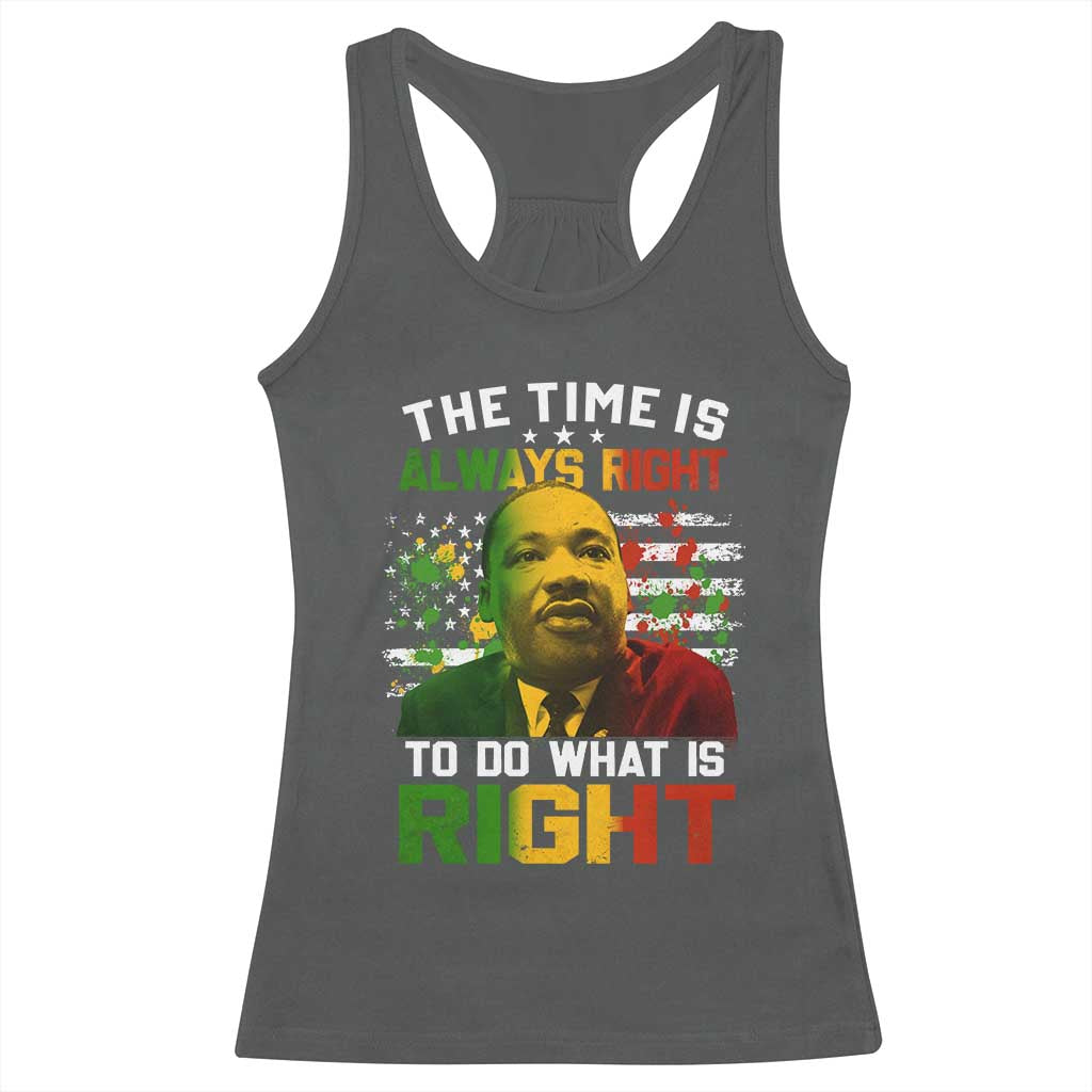 The Time Is Always Right To Do What Is Right Racerback Tank Top Martin Luther King Vintage American Flag