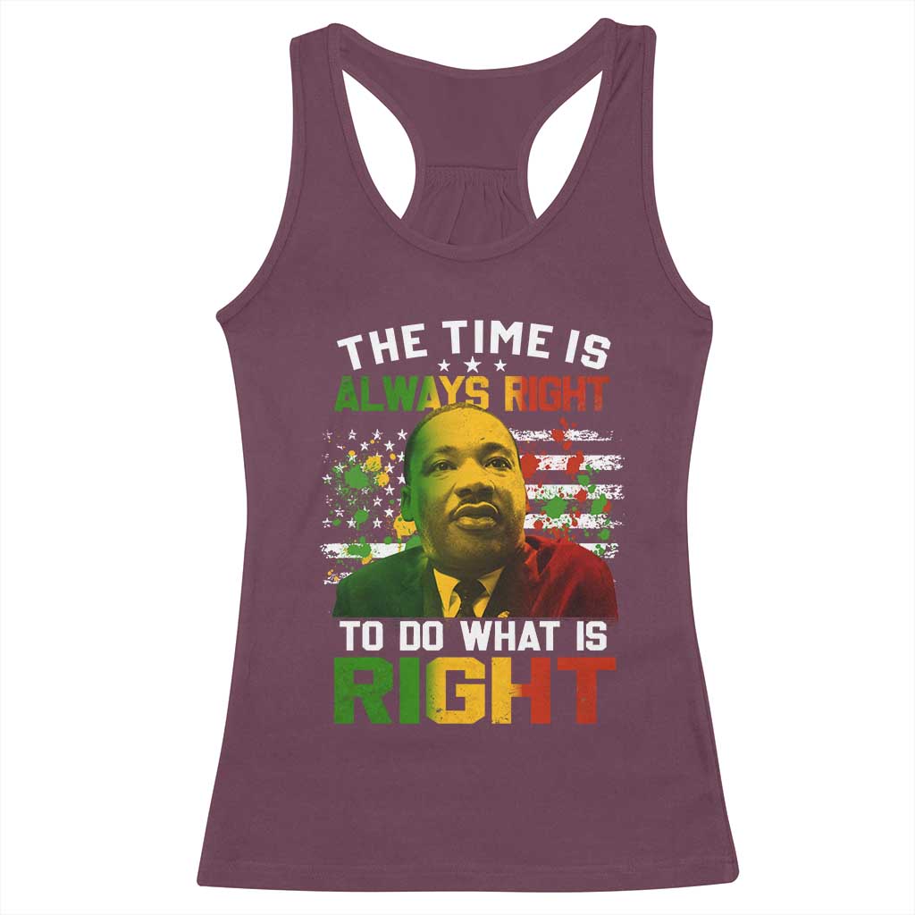 The Time Is Always Right To Do What Is Right Racerback Tank Top Martin Luther King Vintage American Flag