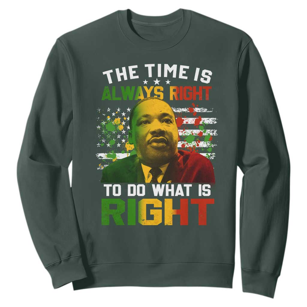 The Time Is Always Right To Do What Is Right Sweatshirt Martin Luther King Vintage American Flag