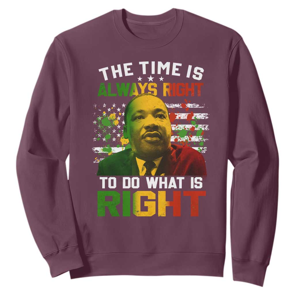 The Time Is Always Right To Do What Is Right Sweatshirt Martin Luther King Vintage American Flag