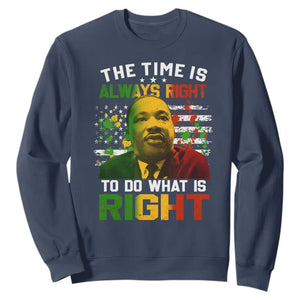 The Time Is Always Right To Do What Is Right Sweatshirt Martin Luther King Vintage American Flag
