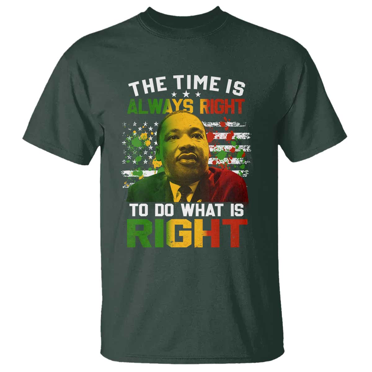 The Time Is Always Right To Do What Is Right T Shirt Martin Luther King Vintage American Flag