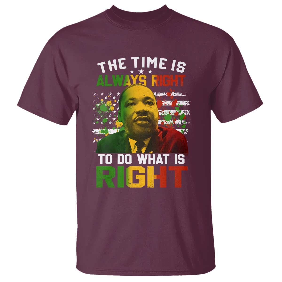 The Time Is Always Right To Do What Is Right T Shirt Martin Luther King Vintage American Flag