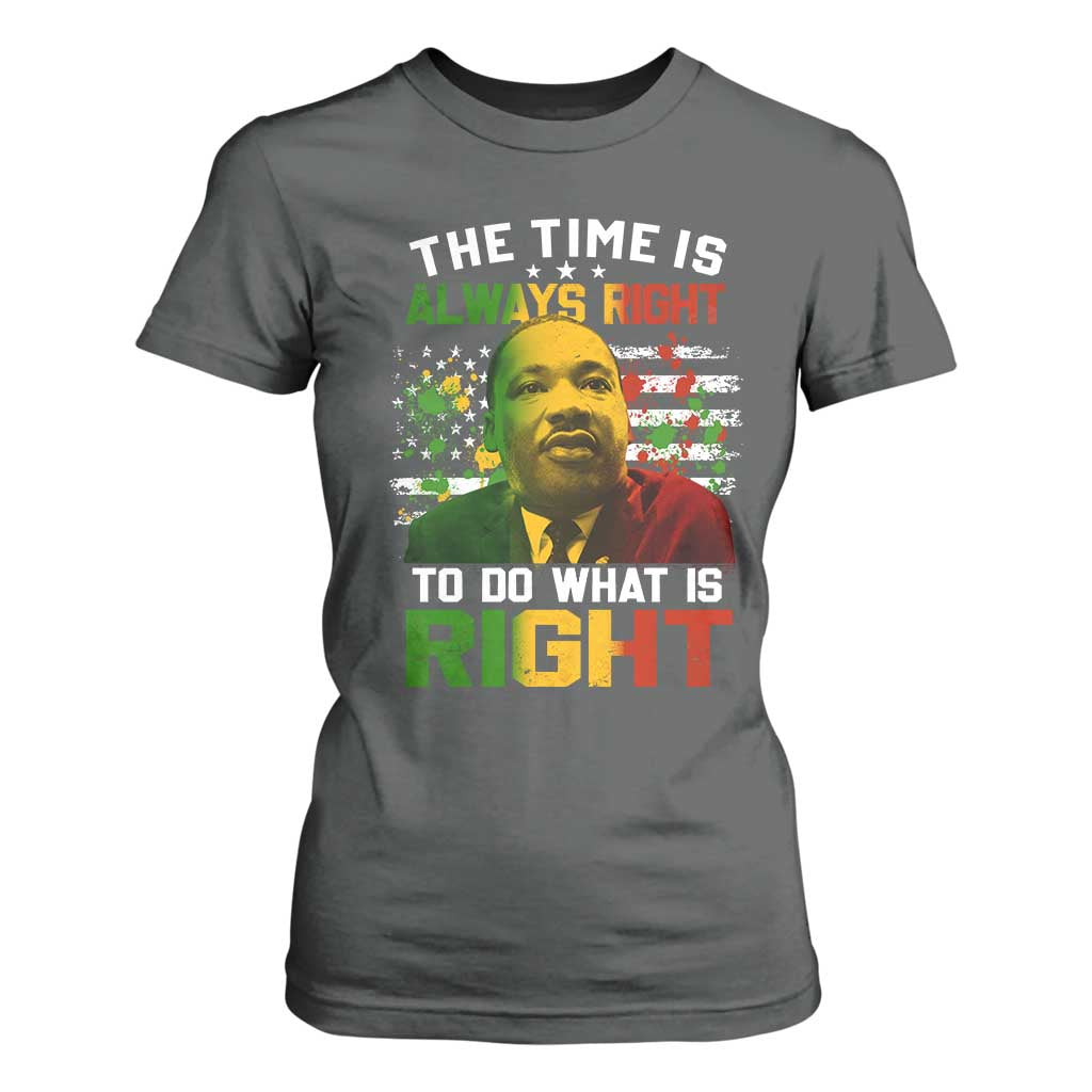 The Time Is Always Right To Do What Is Right T Shirt For Women Martin Luther King Vintage American Flag