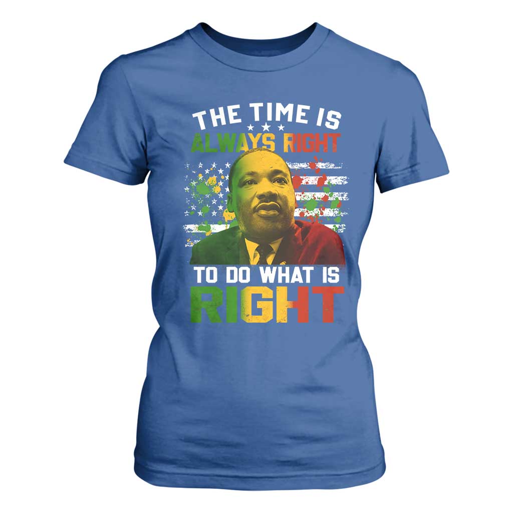 The Time Is Always Right To Do What Is Right T Shirt For Women Martin Luther King Vintage American Flag