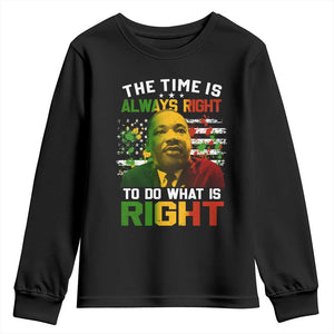 The Time Is Always Right To Do What Is Right Youth Sweatshirt Martin Luther King Vintage American Flag