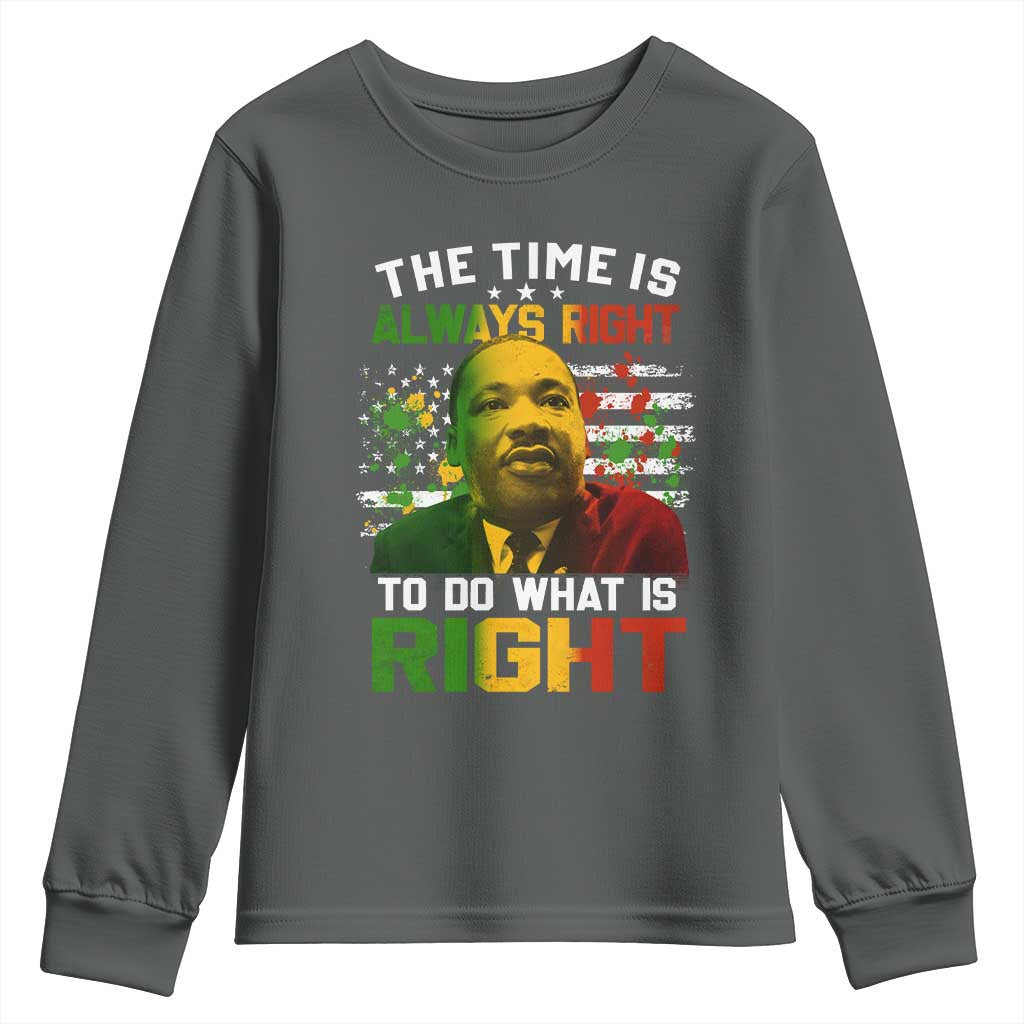 The Time Is Always Right To Do What Is Right Youth Sweatshirt Martin Luther King Vintage American Flag