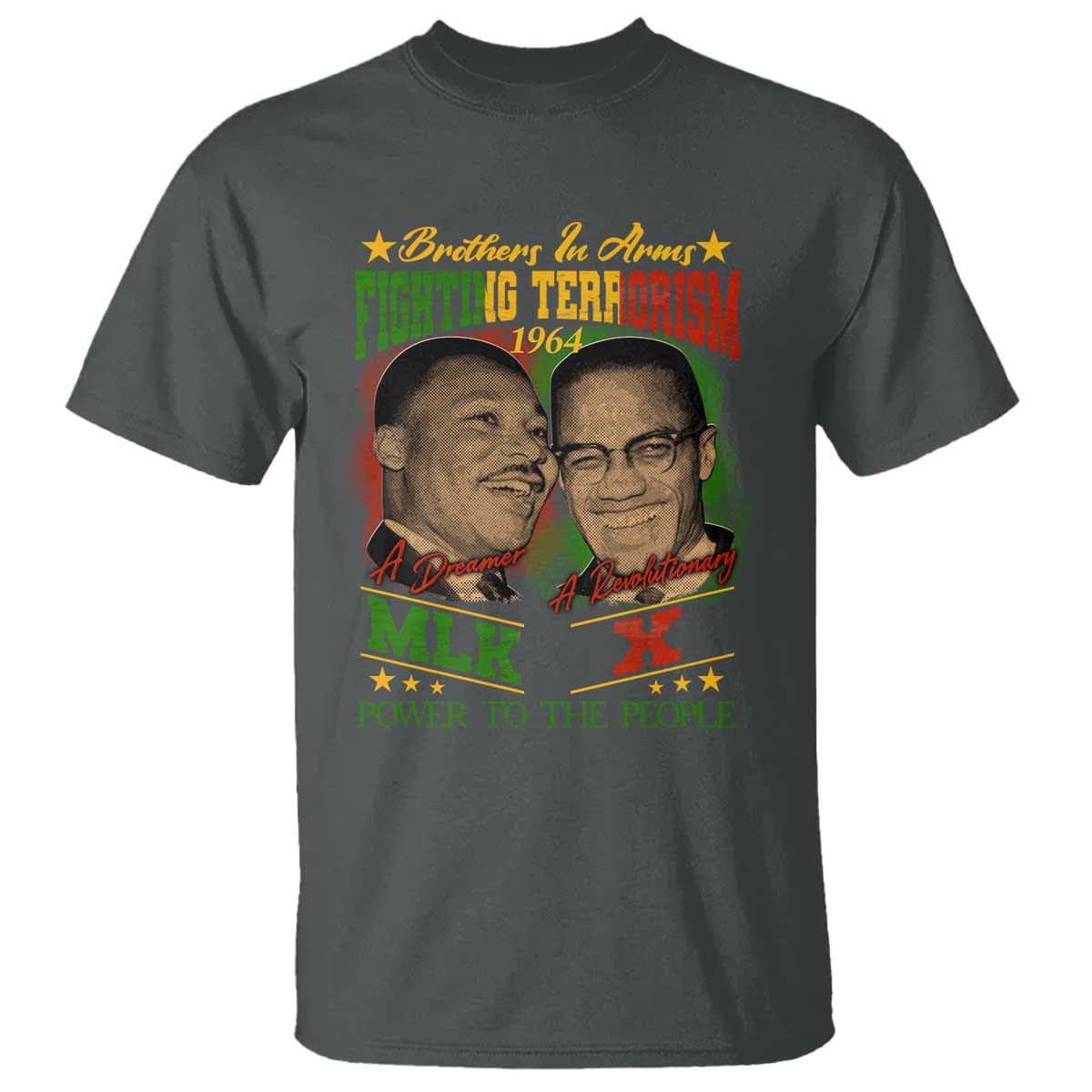 Martin Luther King And Malcolm X T Shirt Brothers In Arms Fighting Terrorism 1964 Black History Leaders