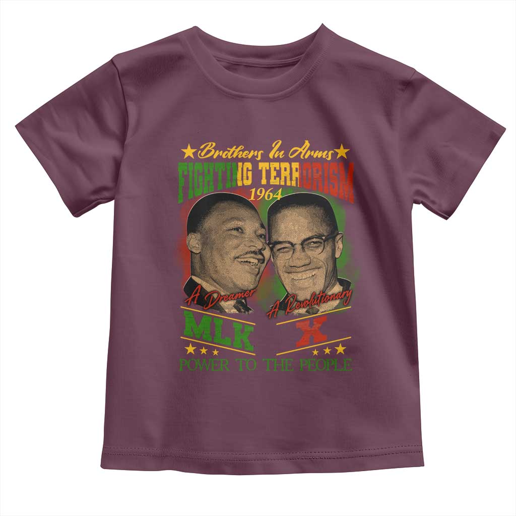 Martin Luther King And Malcolm X Toddler T Shirt Brothers In Arms Fighting Terrorism 1964 Black History Leaders