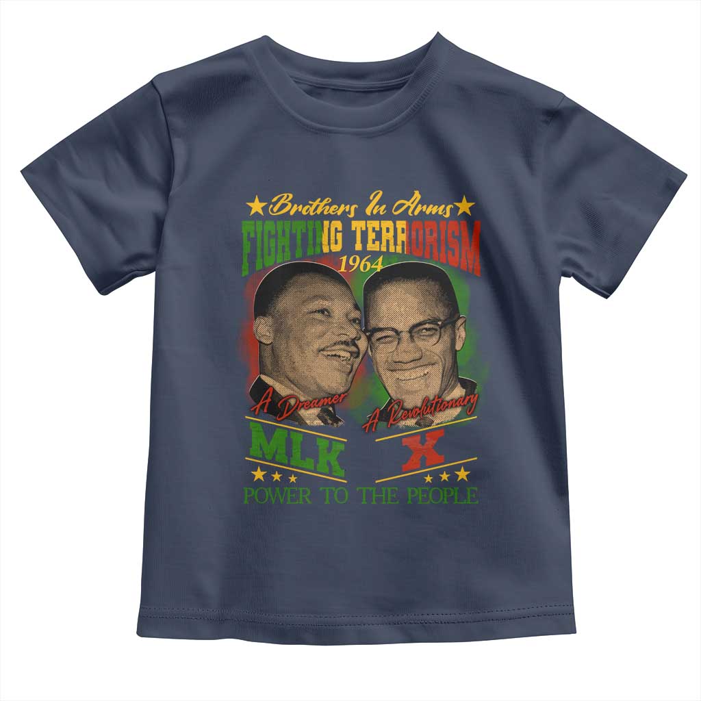 Martin Luther King And Malcolm X Toddler T Shirt Brothers In Arms Fighting Terrorism 1964 Black History Leaders