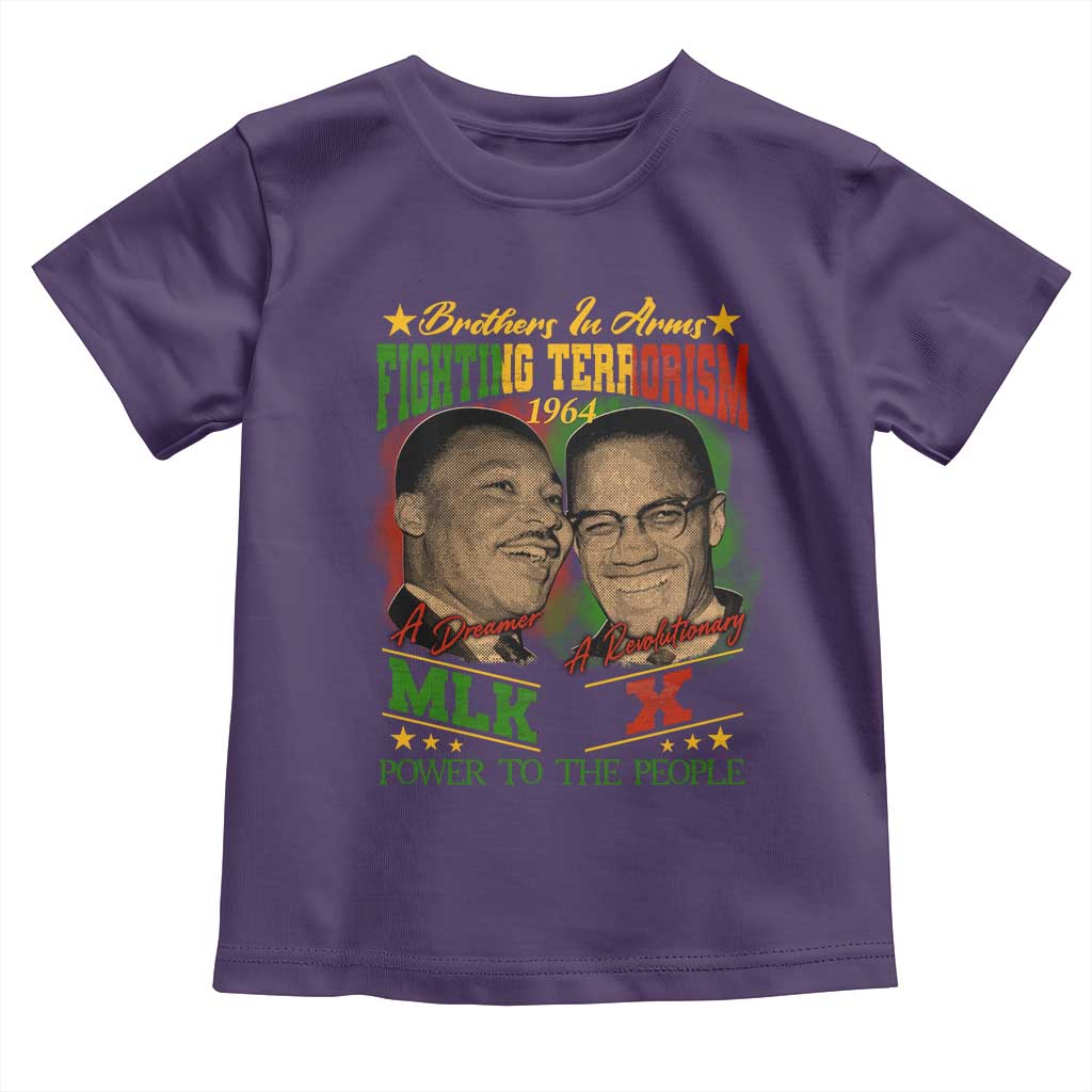 Martin Luther King And Malcolm X Toddler T Shirt Brothers In Arms Fighting Terrorism 1964 Black History Leaders
