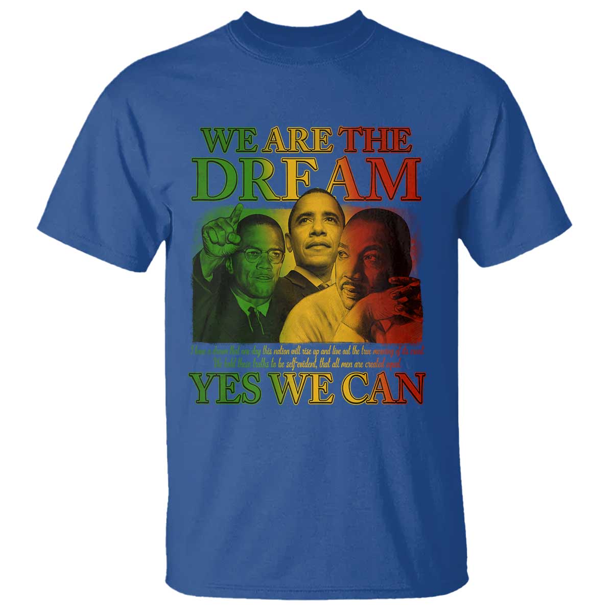 We Are The Dream Yes We Can Black History T Shirt Obama Martin Malcolm X